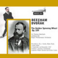 Thumbnail Dvoř&aacute;k The Golden Spinning Wheel RPO Beecham