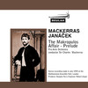 Thumbnail Jan&aacute;ček The Makropulos  Affair Prelude Mackerras
