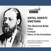 Thumbnail Smetana The Bartered Bride polka Furiant Comedians Dance Dorati Minneapolis Orch