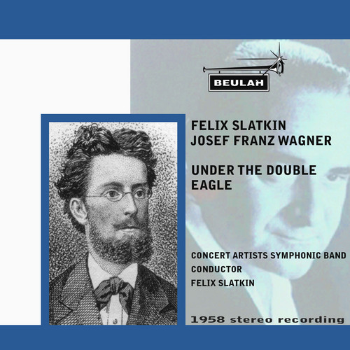Product picture Josef Wagner Under the Double Eagle Felix Slatkin