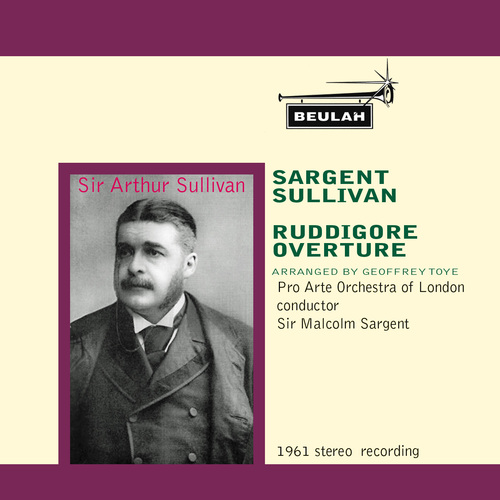 Product picture Sullivan Ruddigore Overture Pro Arte Malcolm Sargent