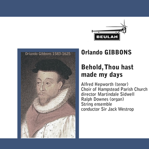 Product picture GIBBONS  Behold, Thou hast  made my days Westrop